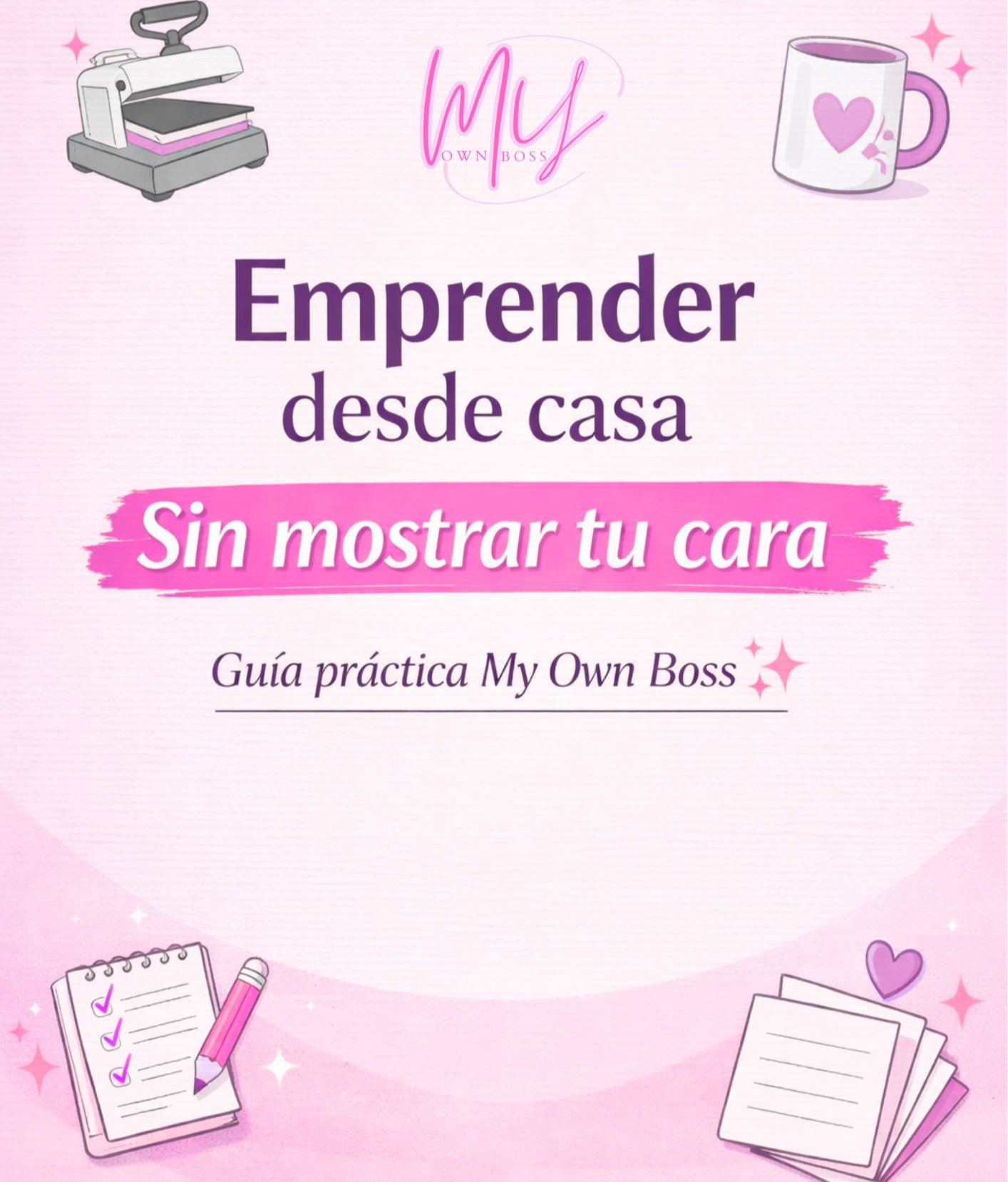 Guía Digital: Emprende desde casa sin mostrar tu cara (PDF)